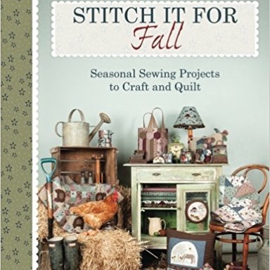 Idee Ago & Filo | Libri Stitch It For Fall: Seasonal Sewing Projects to Craft and Quilt