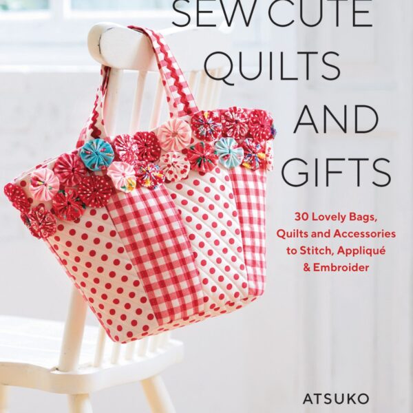 Idee Ago & Filo | Libro Sew Cute Quilts and Gifts